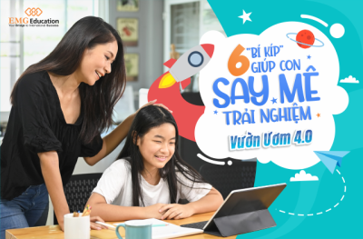 6 bí kíp giúp con mê say trải nghiệm “Vườn Ươm 4.0”