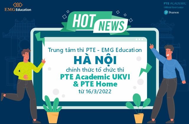 Chính thức tổ chức thi PTE Academic UKVI, PTE Home tại Hà Nội